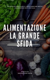 Alimentazione: la grande sfida.