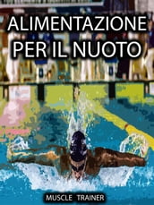 Alimentazione per il Nuoto