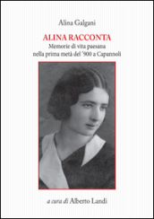 Alina racconta. Memorie di vita paesana nella prima metà del 