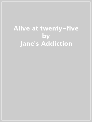 Alive at twenty-five - Jane