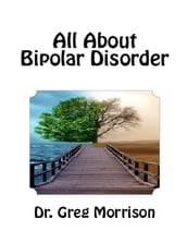 All About Bipolar Disorder