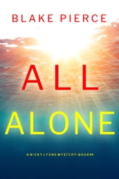 All Alone (A Nicky Lyons FBI Suspense ThrillerBook 4)