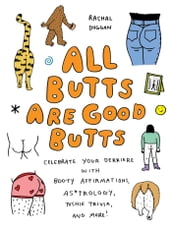 All Butts Are Good Butts