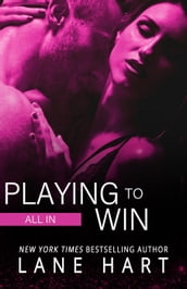 All In: Playing to Win