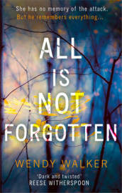 All Is Not Forgotten: The bestselling gripping thriller you¿ll never forget