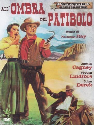 All'Ombra Del Patibolo - Nicholas Ray