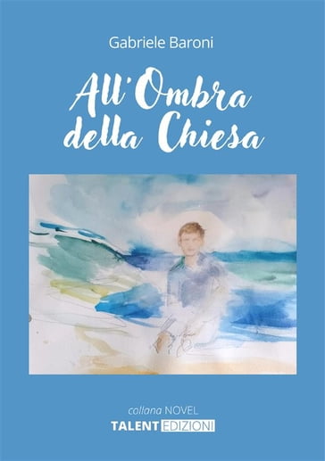 All'Ombra della Chiesa - Gabriele Baroni