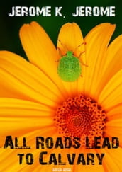 All Roads Lead to Calvary