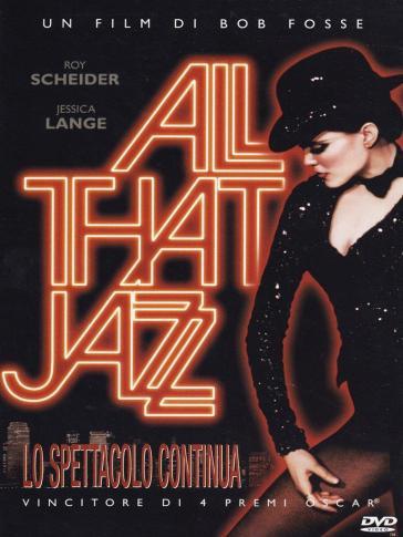 All That Jazz - Lo Spettacolo Continua - Bob Fosse