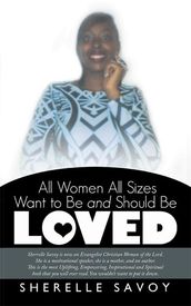 All Women All Sizes Want to Be and Should Be Loved