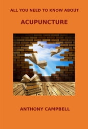 All You Need to Know About Acupuncture