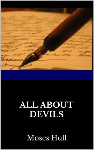 All about devils - Moses Hull