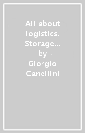 All about logistics. Storage & delivery. Per le Scuole superiori. Con e-book. Con espansione online