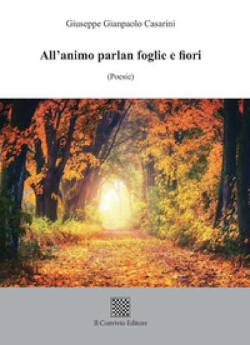 All'animo parlan foglie e fiori - Giuseppe Gianpaolo Casarini