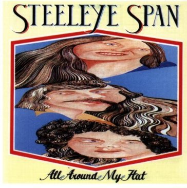 All around my hat - Steeleye Span