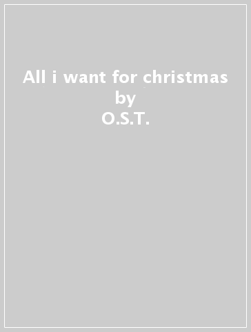 All i want for christmas - O.S.T.