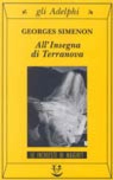 All'insegna di Terranova - Georges Simenon