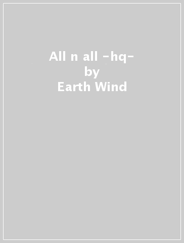 All n all -hq- - Earth Wind & Fire