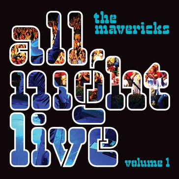 All night live volume 1 - Mavericks