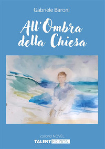 All'ombra della Chiesa. Nuova ediz. - Gabriele Baroni