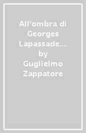 All ombra di Georges Lapassade. Testimonianze e anedotti dal Salento