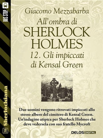 All'ombra di Sherlock Holmes - 12. Gli impiccati di Kensal Green - Giacomo Mezzabarba