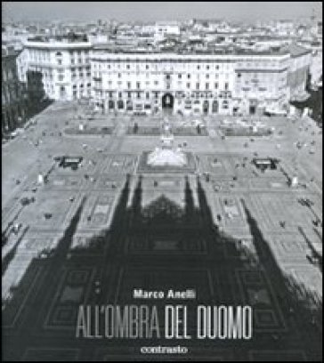 All'ombra del Duomo - Marco Anelli | 