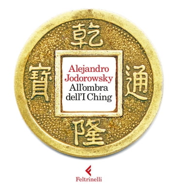 All'ombra dell'I Ching - Alejandro Jodorowsky