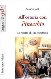 All osteria con Pinocchio. Le ricette di un burattino