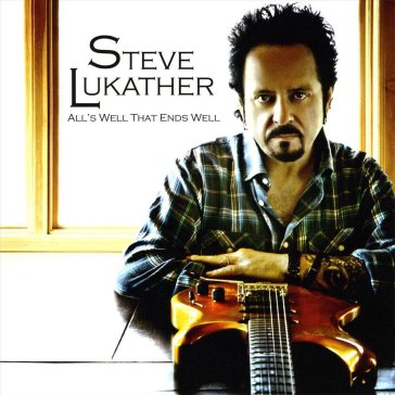 All's well that ends well - Steve Lukather