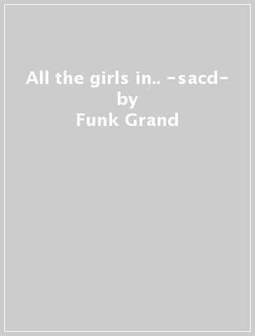All the girls in.. -sacd- - Funk Grand