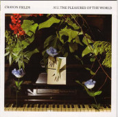 All the pleasures of the world (deluxe e