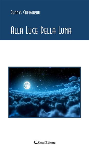 Alla Luce Della Luna - Dennys Cambarau