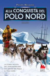 Alla conquista del Polo Nord
