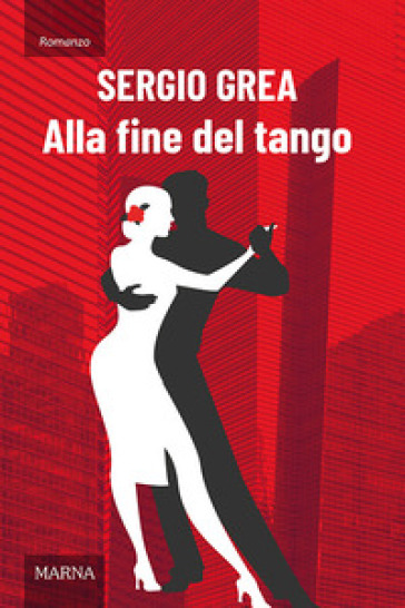 Alla fine del tango - Sergio Grea