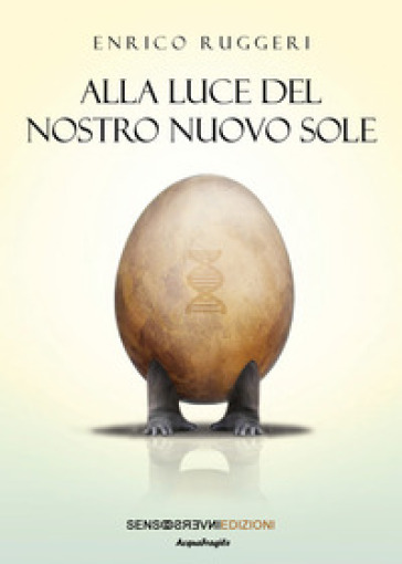 Alla luce del nostro nuovo sole - Enrico Ruggeri