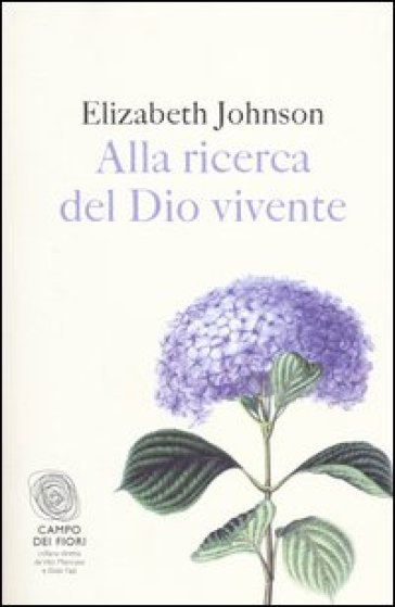 Alla ricerca del Dio vivente - Elizabeth A. Johnson