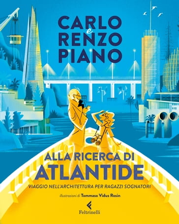 Alla ricerca di Atlantide - Carlo Piano - Renzo Piano