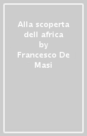 Alla scoperta dell africa