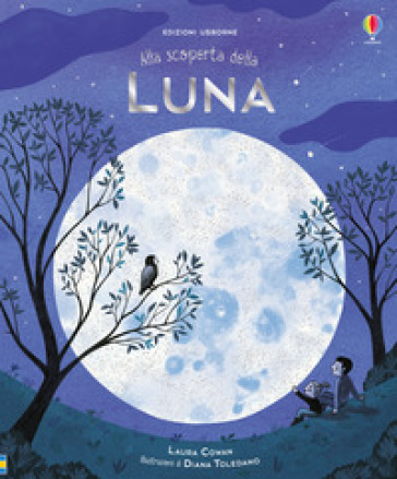 Alla scoperta della luna - Laura Cowan