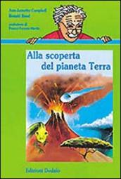 Alla scoperta del pianeta terra