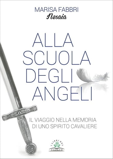 Alla scuola degli angeli - Marisa Fabbri - Nesaia