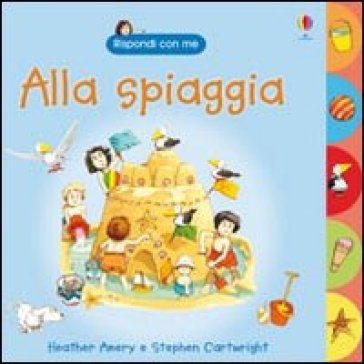 Alla spiaggia - Heather Amery - Stephen Cartwright