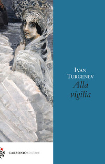 Alla vigilia - Ivan Sergeevic Turgenev