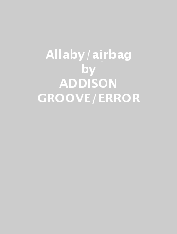 Allaby/airbag - ADDISON GROOVE/ERROR