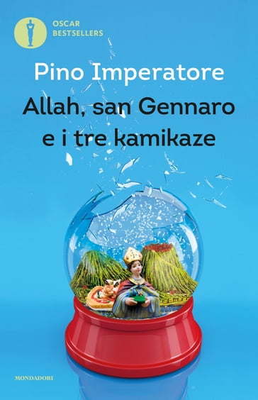 Allah, san Gennaro e i tre kamikaze - Pino Imperatore