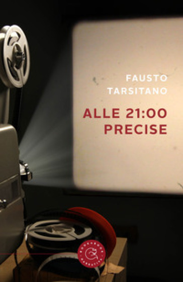 Alle 21:00 precise - Fausto Tarsitano