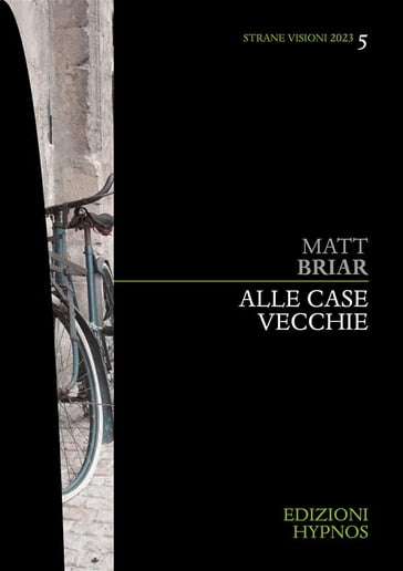 Alle case vecchie - Matt Briar