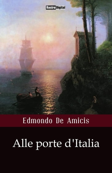 Alle porte d'Italia - Edmondo De Amicis