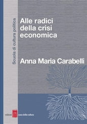 Alle radici della crisi economica